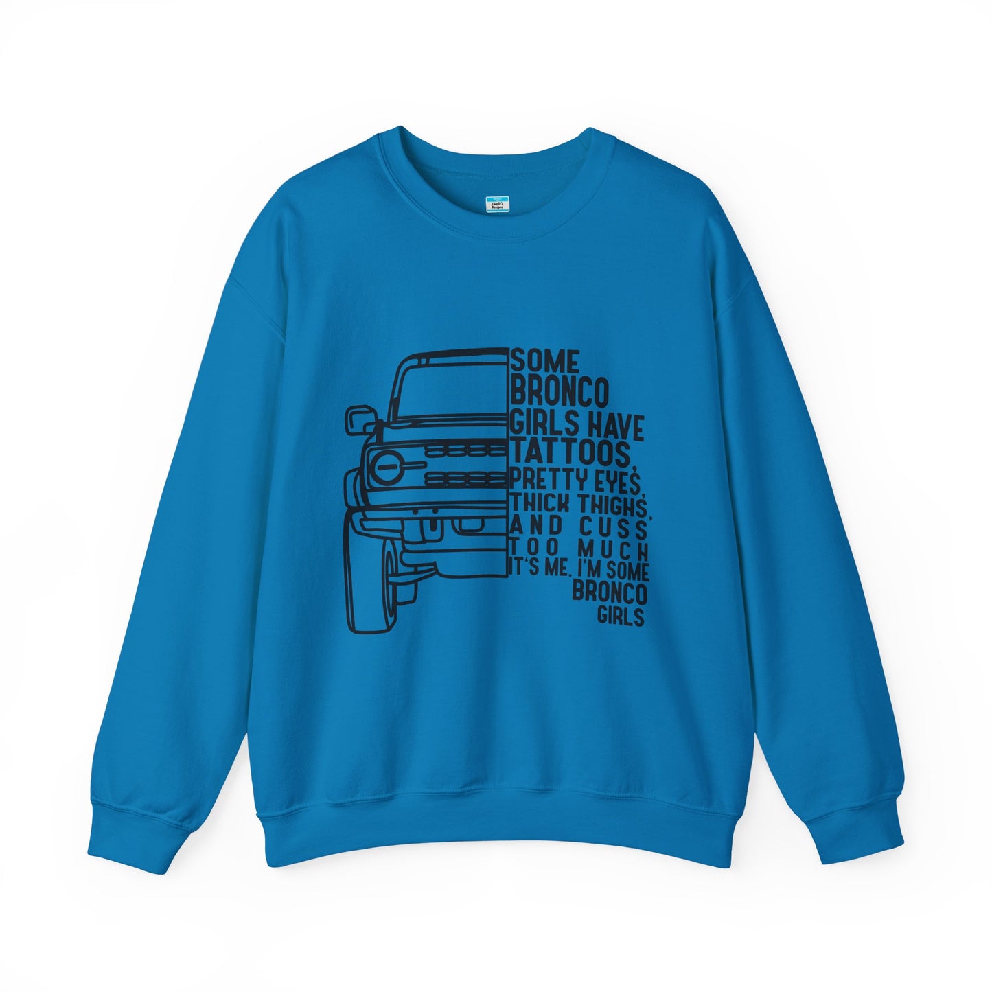 Some Bronco Girls Have Tattoos Crewneck Sweatshirt