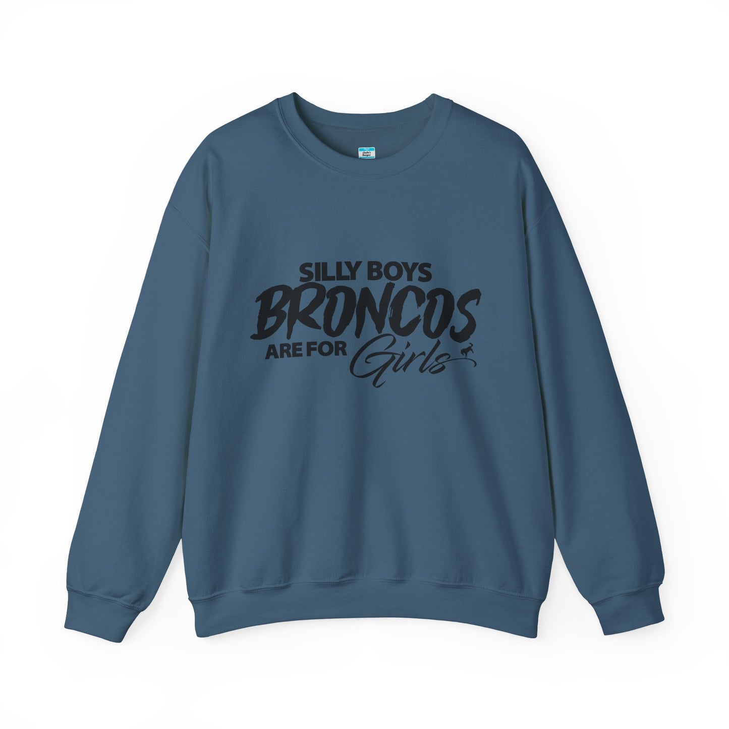 Silly Boys Broncos Are for Girls Sweatshirt | Funny Bronco Girl Crewneck